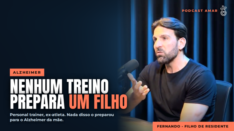 Nenhum Treino Prepara um Filho para o Alzheimer | Ep. #001
