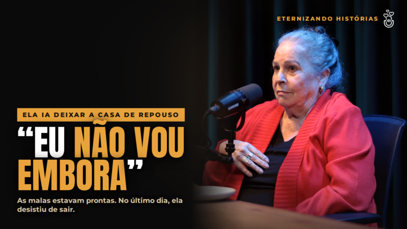 Ela Tinha Tudo Para Ser Infeliz. Aos 75, Escolheu o Contrário | Ep. #030