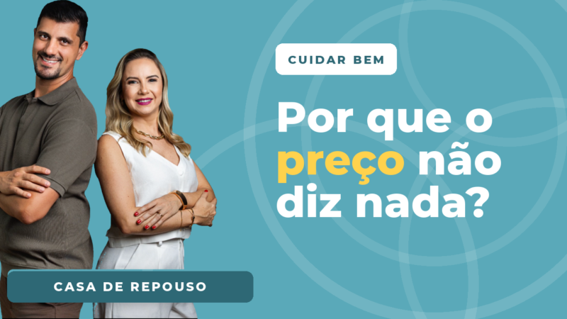 Quanto Custa uma Casa de Repouso? Por Que a Mais Barata Sai Mais Cara | Cuidar Bem #05